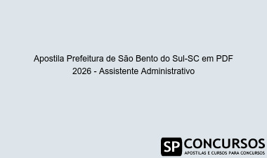 Apostila Prefeitura de São Bento do Sul-SC em PDF 2026 - Assistente Administrativo