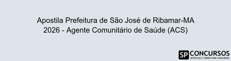 Apostila Prefeitura de São José de Ribamar-MA 2026 - Agente Comunitário de Saúde (ACS)