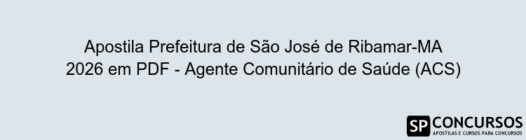 Apostila Prefeitura de São José de Ribamar-MA 2026 em PDF - Agente Comunitário de Saúde (ACS)