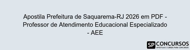 Apostila Prefeitura de Saquarema-RJ 2026 em PDF - Professor de Atendimento Educacional Especializado - AEE