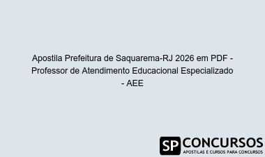 Apostila Prefeitura de Saquarema-RJ 2026 em PDF - Professor de Atendimento Educacional Especializado - AEE