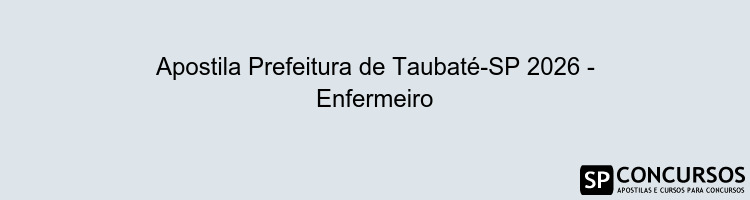 Apostila Prefeitura de Taubaté-SP 2026 - Enfermeiro