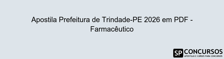 Apostila Prefeitura de Trindade-PE 2026 em PDF - Farmacêutico