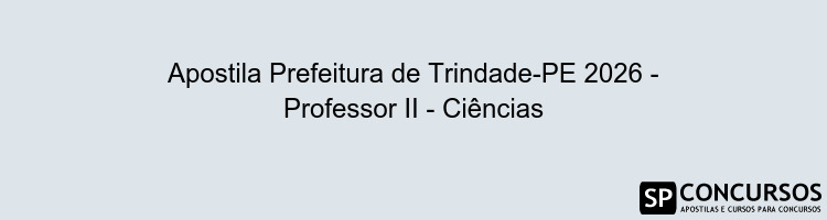 Apostila Prefeitura de Trindade-PE 2026 - Professor II - Ciências