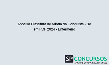 Apostila Prefeitura de Vitória da Conquista - BA em PDF 2024 - Enfermeiro