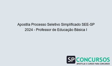 Apostila Processo Seletivo Simplificado SEE-SP 2024 - Professor de Educação Básica I
