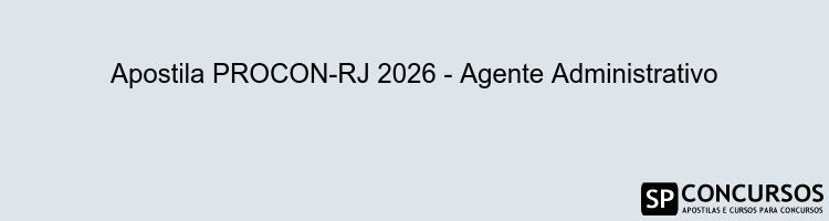 Apostila PROCON-RJ 2026 - Agente Administrativo
