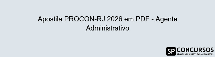 Apostila PROCON-RJ 2026 em PDF - Agente Administrativo