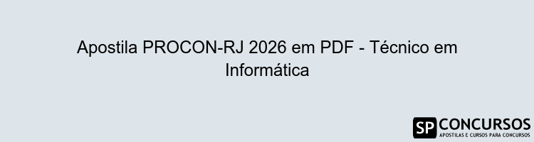 Apostila PROCON-RJ 2026 em PDF - Técnico em Informática