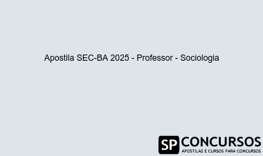 Apostila SEC-BA 2025 - Professor - Sociologia