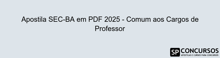 Apostila SEC-BA em PDF 2025 - Comum aos Cargos de Professor