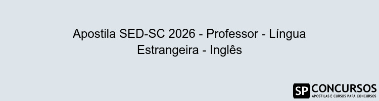 Apostila SED-SC 2026 - Professor - Língua Estrangeira - Inglês