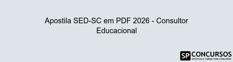 Apostila SED-SC em PDF 2026 - Consultor Educacional