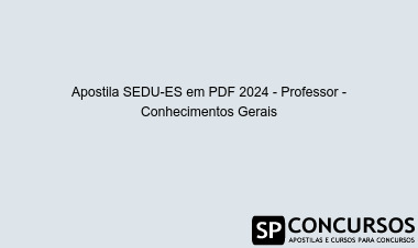 Apostila SEDU-ES em PDF 2024 - Professor - Conhecimentos Gerais