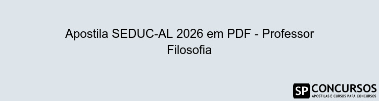 Apostila SEDUC-AL 2026 em PDF - Professor Filosofia