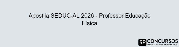 Apostila SEDUC-AL 2026 - Professor Educação Física
