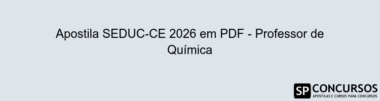 Apostila SEDUC-CE 2026 em PDF - Professor de Química