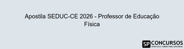 Apostila SEDUC-CE 2026 - Professor de Educação Física