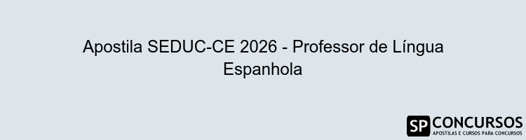 Apostila SEDUC-CE 2026 - Professor de Língua Espanhola