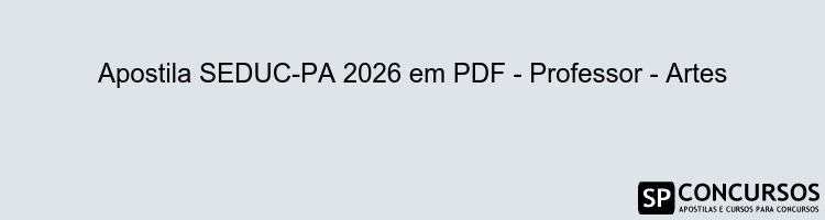 Apostila SEDUC-PA 2026 em PDF - Professor - Artes