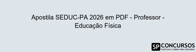 Apostila SEDUC-PA 2026 em PDF - Professor - Educação Física