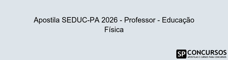Apostila SEDUC-PA 2026 - Professor - Educação Física
