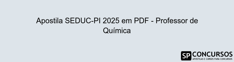 Apostila SEDUC-PI 2025 em PDF - Professor de Química