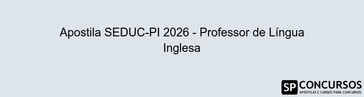 Apostila SEDUC-PI 2026 - Professor de Língua Inglesa
