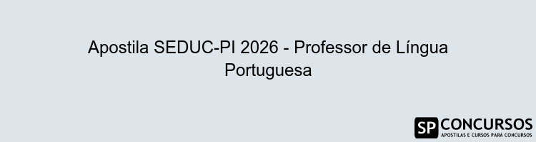 Apostila SEDUC-PI 2026 - Professor de Língua Portuguesa
