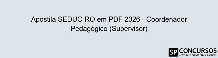 Apostila SEDUC-RO em PDF 2026 - Coordenador Pedagógico (Supervisor)