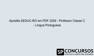 Apostila SEDUC-RO em PDF 2026 - Professor Classe C - Língua Portuguesa