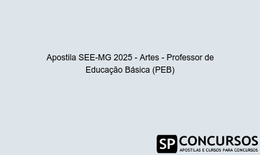 Apostila SEE-MG 2025 - Artes - Professor de Educação Básica (PEB)