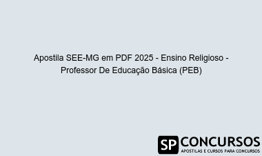 Apostila SEE-MG em PDF 2025 - Ensino Religioso - Professor De Educação Básica (PEB)