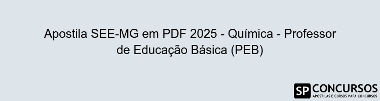 Apostila SEE-MG em PDF 2025 - Química - Professor de Educação Básica (PEB)
