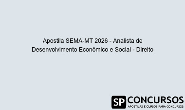 Apostila SEMA-MT 2026 - Analista de Desenvolvimento Econômico e Social - Direito