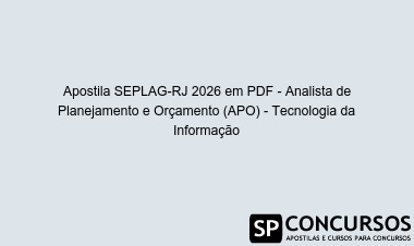 Apostila SEPLAG-RJ 2026 em PDF - Analista de Planejamento e Orçamento (APO) - Tecnologia da Informação
