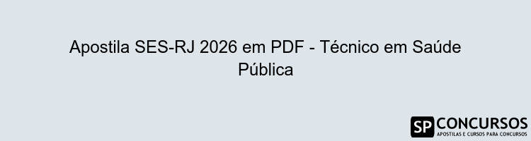 Apostila SES-RJ 2026 em PDF - Técnico em Saúde Pública