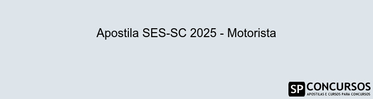 Apostila SES-SC 2025 - Motorista