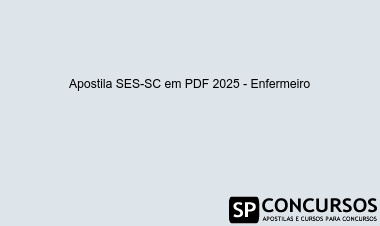 Apostila SES-SC em PDF 2025 - Enfermeiro