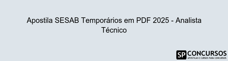 Apostila SESAB Temporários em PDF 2025 - Analista Técnico