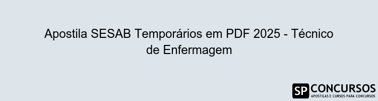 Apostila SESAB Temporários em PDF 2025 - Técnico de Enfermagem