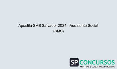 Apostila SMS Salvador 2024 - Assistente Social (SMS)