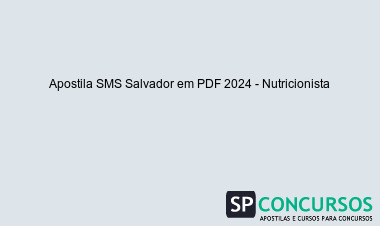 Apostila SMS Salvador em PDF 2024 - Nutricionista