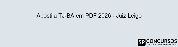 Apostila TJ-BA em PDF 2026 - Juiz Leigo