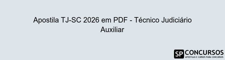 Apostila TJ-SC 2026 em PDF - Técnico Judiciário Auxiliar
