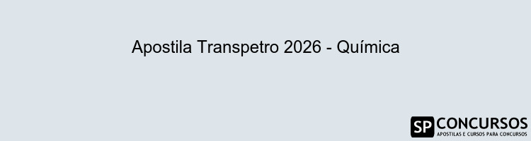 Apostila Transpetro 2026 - Química
