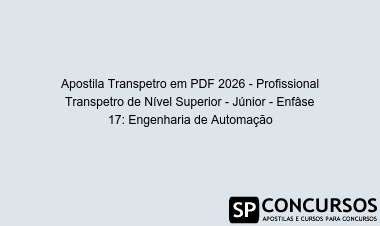 Apostila Transpetro em PDF 2026 - Profissional Transpetro de Nível Superior - Júnior - Enfâse 17: Engenharia de Automação
