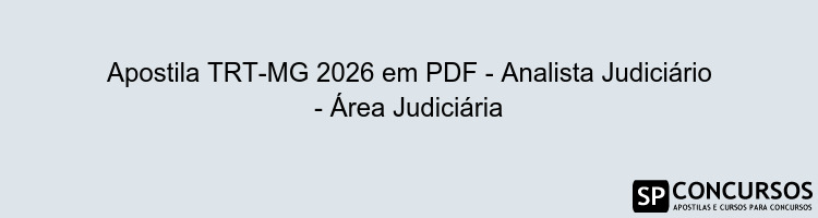 Apostila TRT-MG 2026 em PDF - Analista Judiciário - Área Judiciária