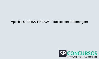 Apostila UFERSA-RN 2024 - Técnico em Enfermagem