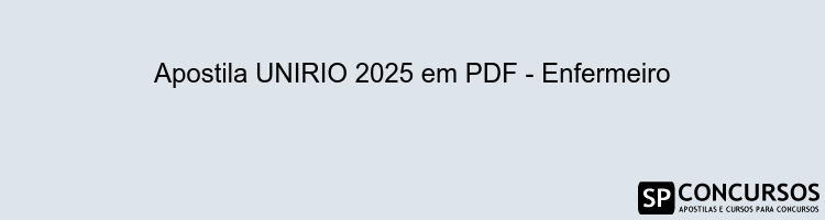 Apostila UNIRIO 2025 em PDF - Enfermeiro